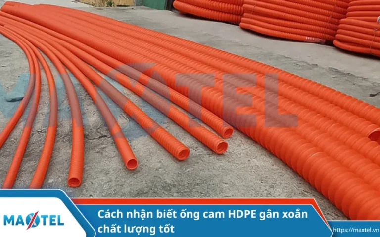 Cách nhận biết ống cam HDPE gân xoắn chất lượng tốt