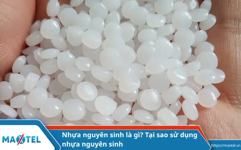 Nhựa nguyên sinh là gì? Tại sao sử dụng nhựa nguyên sinh