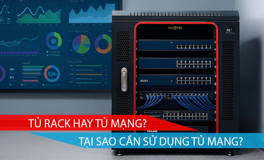 Tủ Rack, Tủ Mạng là gì? Tại sao cần sử dụng tủ mạng?