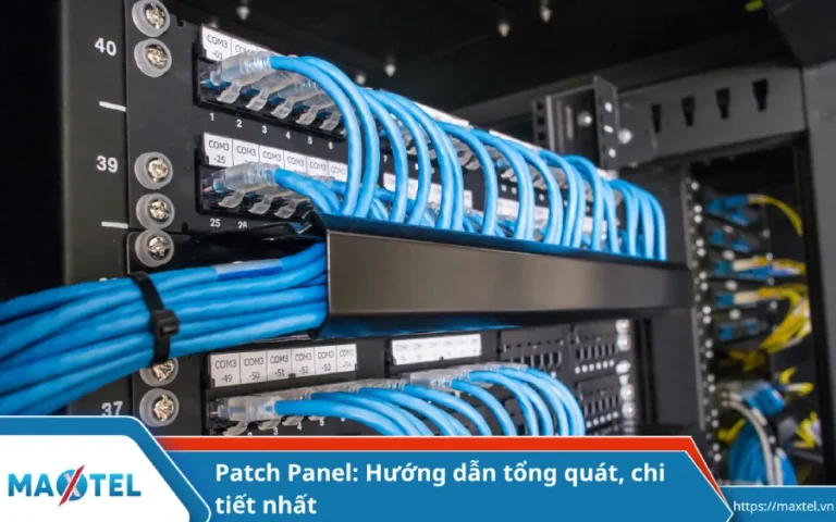 Patch Panel: Hướng dẫn tổng quát, chi tiết nhất