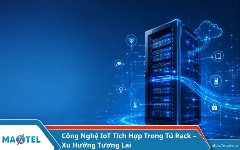 Công Nghệ IoT Tích Hợp Trong Tủ Rack – Xu Hướng Tương Lai
