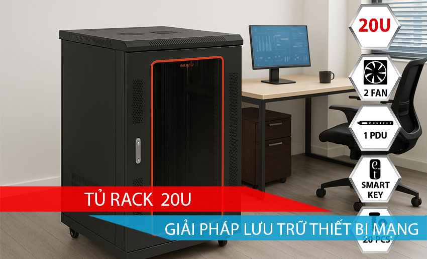 Review Tủ Rack 20U – Giải Pháp Lưu Trữ Thiết Bị Mạng Tối Ưu