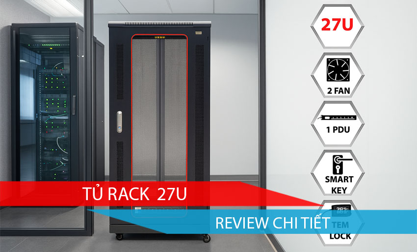 Review Chi Tiết Tủ Rack 27U Của Nhà Maxtel