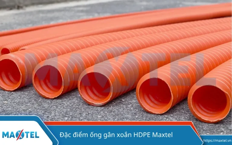 Đặc điểm của ống nhựa HDPE gân xoắn MAXTEL là gì?