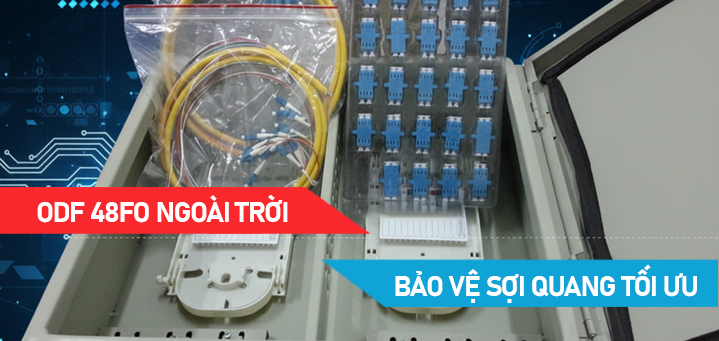 ODF 48FO ngoài trời – Giải pháp bảo vệ sợi quang tối ưu