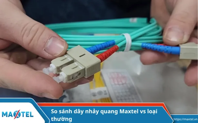 dây nhảy quang chính hãng Maxtel và loại thường [So Sánh]