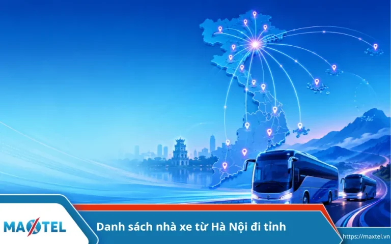 Danh Sách Nhà Xe Đi Các Tỉnh: Từ Hà Nội Đi Các Tỉnh – Cập Nhật 2026