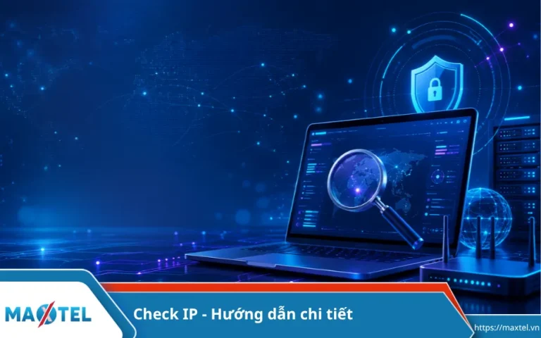 CheckIP: Hướng dẫn kiểm tra địa chỉ IP và ứng dụng trong bảo mật mạng