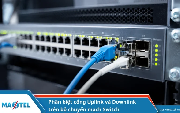 Phân biệt cổng Uplink và Downlink trên bộ chuyển mạch Switch
