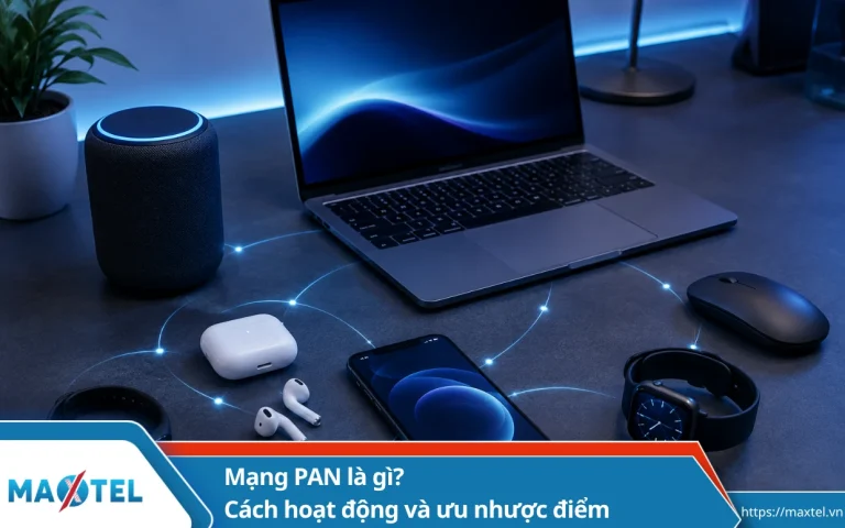 Mạng PAN là gì? Cách hoạt động và ưu nhược điểm