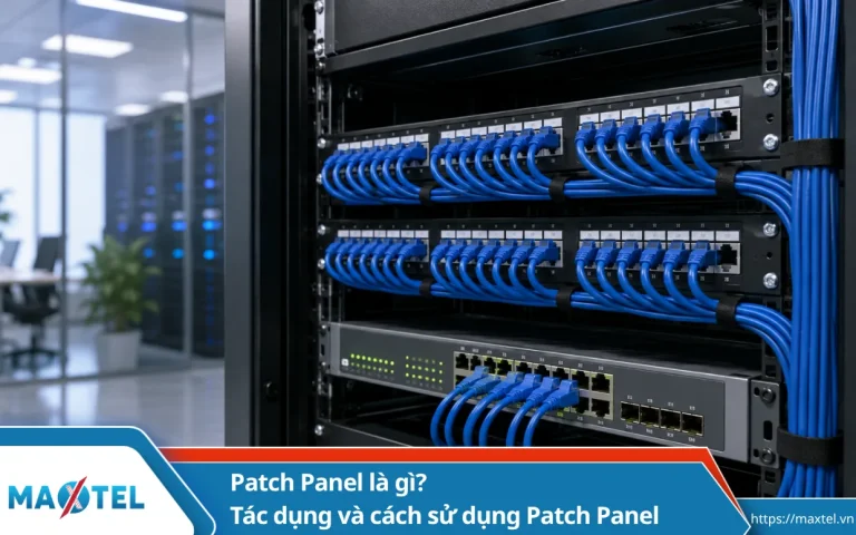Patch Panel là gì? Tác dụng và cách sử dụng Patch Panel