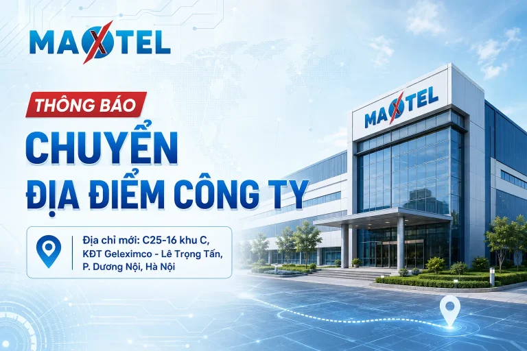 [THÔNG BÁO] THAY ĐỔI ĐỊA ĐIỂM CÔNG TY CỔ PHẦN MAXTEL VIỆT NAM
